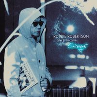 Robbie Robertson - How To Become Clairvoyant (Deluxe)