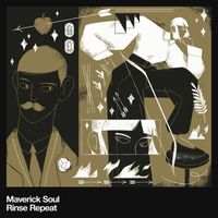 Maverick Soul - Rinse Repeat