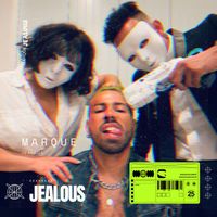 Marque - Jealous (Explicit)