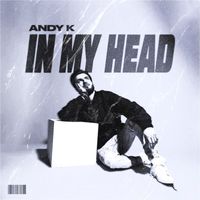 Andy K - In My Head