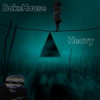 Bakehouse - Heavy