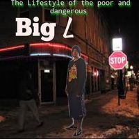 Big L - The Lifestyle of the Poor and Dangerous (Explicit)
