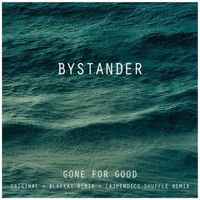 Bystander - Gone For Good