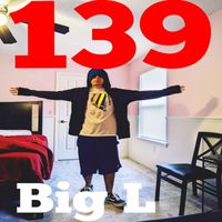 Big L - 139 (Explicit)
