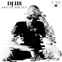 DJ H8 - Antlitz der Zeit
