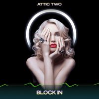 Attic Two - Block In (24 Bit Remastered)