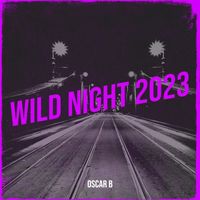 Oscar B - Wild Night 2023