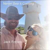 Jack Forbes - Never See It Coming