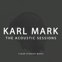 Karl Mark - The Acoustic Sessions (Explicit)