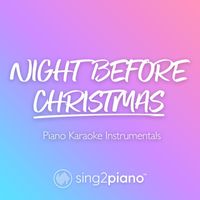 Sing2Piano - Night Before Christmas (Piano Karaoke Instrumentals)