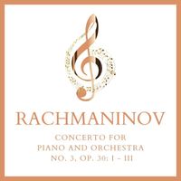 Joseph Alenin - Rachmaninov Concerto For Piano and Orchestra, No. 3, Op. 30: I - III