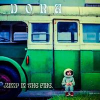 Dora - Jump in the Fire - EP