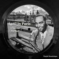 Charlie Parker - April in Paris (Charlie Parker With Strings)