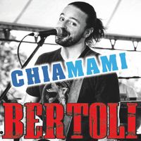 Alberto Bertoli - Chiamami
