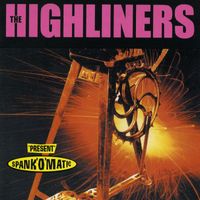 The Highliners - Spank'o'Matic (Explicit)