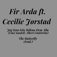 Fir Arda - Jag Kan Icke Räkna Dem Alla/ The Butterfly