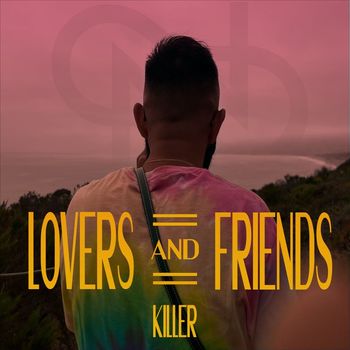 Killer - Lovers And Friends