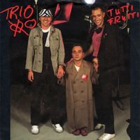 Trio - Tutti Frutti (7" Version)