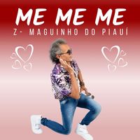 Z-Maguinho do Piauí - Me Me Me