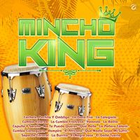 Mincho King - Popurrí Cachete, Pechito y Ombligo - La Gota Fría - La Colegiala - Cumbia Estereo - La Cumbia Francesa