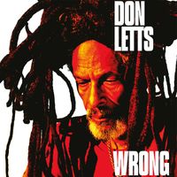 Don Letts - Wrong
