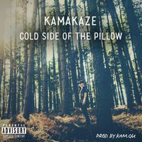 Kamakaze - Cold Side of the Pillow (Explicit)