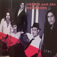 Jackie and the Bourbons - Jackie and the Bourbons