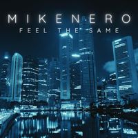 Mike Nero - Feel the Same