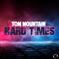 Tom Mountain - Hard Times