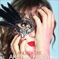 Andrea Dee - Are You Ready