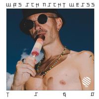 TIGO - Was ich nicht weiss