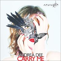 Andrea Dee - Carry Me (Acoustic)