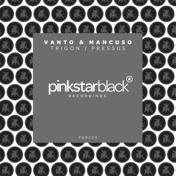 Vanto & Mancuso - Trigon / Pressus
