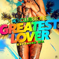 Clubstone - Greatest Lover (Extended Mix)