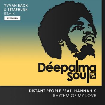 Distant People feat. Hannah K. - Rhythm of My Love (Yvvan Back & Zetaphunk Extended Remix)