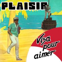 Plaisir - Visa pour aimer