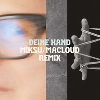 Herbert Grönemeyer, Miksu / Macloud - Deine Hand (Miksu / Macloud Remix)