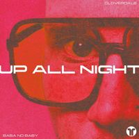 Cloverdale - Up All Night