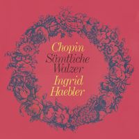Ingrid Haebler - Chopin: Waltzes