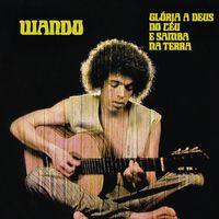 Wando - Glória A Deus No Céu E Samba Na Terra
