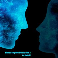 Jay Hatfield - Same Song Two Stories, Vol. I