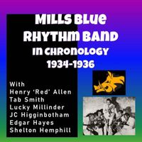 Mills Blue Rhythm Band - Complete Jazz Series: 1934-1936 - Mills Blue Rhythm Band