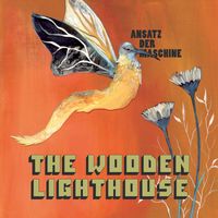 Ansatz Der Maschine - The wooden lighthouse (single)