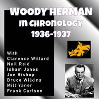 Woody Herman - Complete Jazz Series: 1936-1937 - Woody Herman