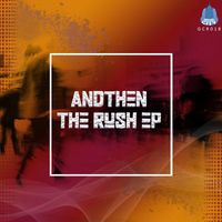 AndThen - The Rush EP