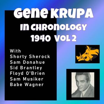 Gene Krupa - Complete Jazz Series: 1940 Vol.1 - Gene Krupa