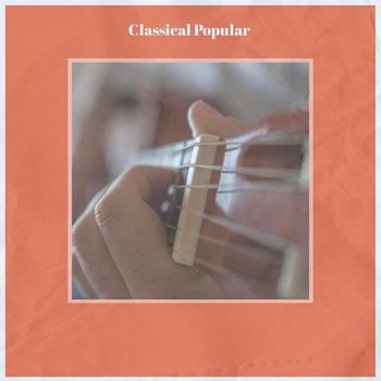 Various Artists - Classical Popular