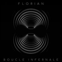 Florian - Boucle Infernale