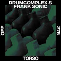 Drumcomplex, Frank Sonic - Torso