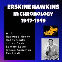 ERSKINE HAWKINS - Complete Jazz Series: 1947-1949 - Erskine Hawkins